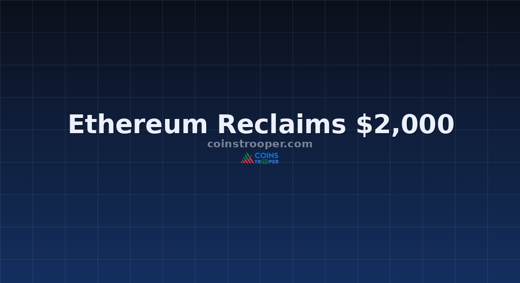 Ethereum Reclaims $2,000