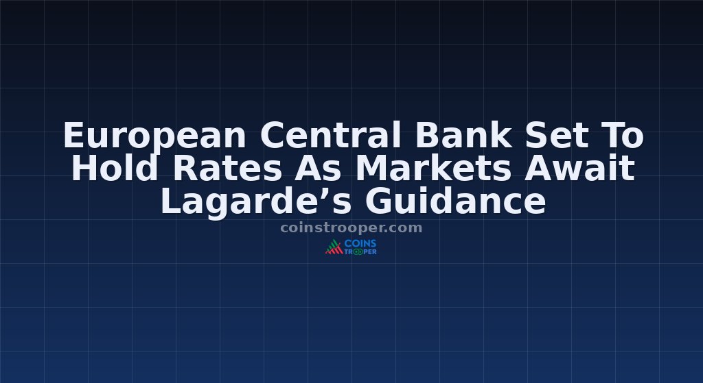European Central Bank Set To Hold Rates As Markets Await Lagarde’s Guidance