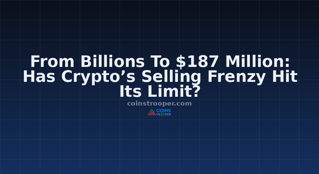 From Billions To $187 Million: Has Crypto’s Selling Frenzy Hit Its Limit?