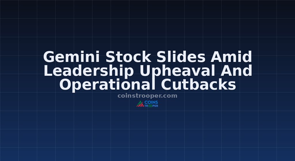 Gemini Stock Slides Amid Leadership Upheaval And Operational Cutbacks
