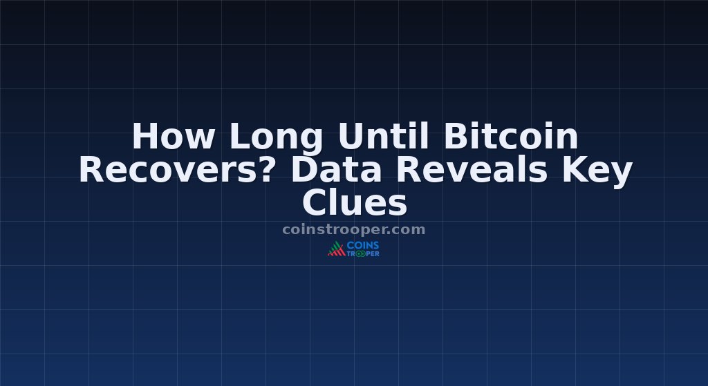 How Long Until Bitcoin Recovers? Data Reveals Key Clues