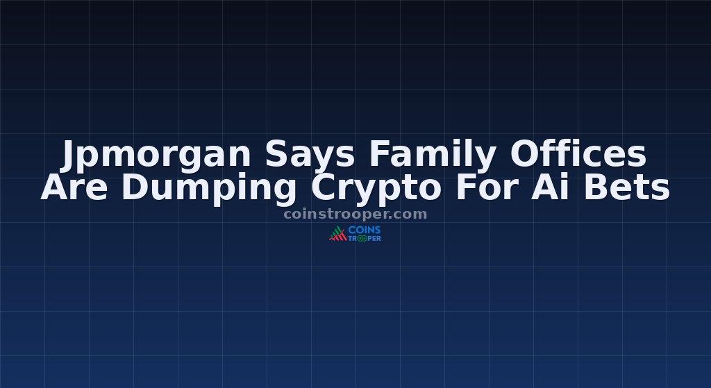 Jpmorgan Says Family Offices Are Dumping Crypto For Ai Bets