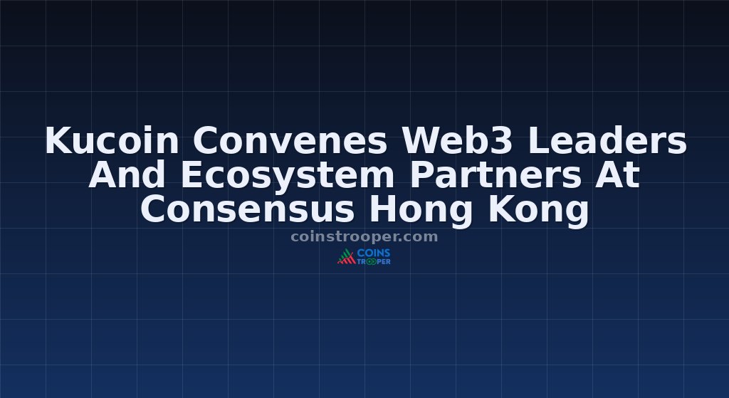 Kucoin Convenes Web3 Leaders And Ecosystem Partners At Consensus Hong Kong