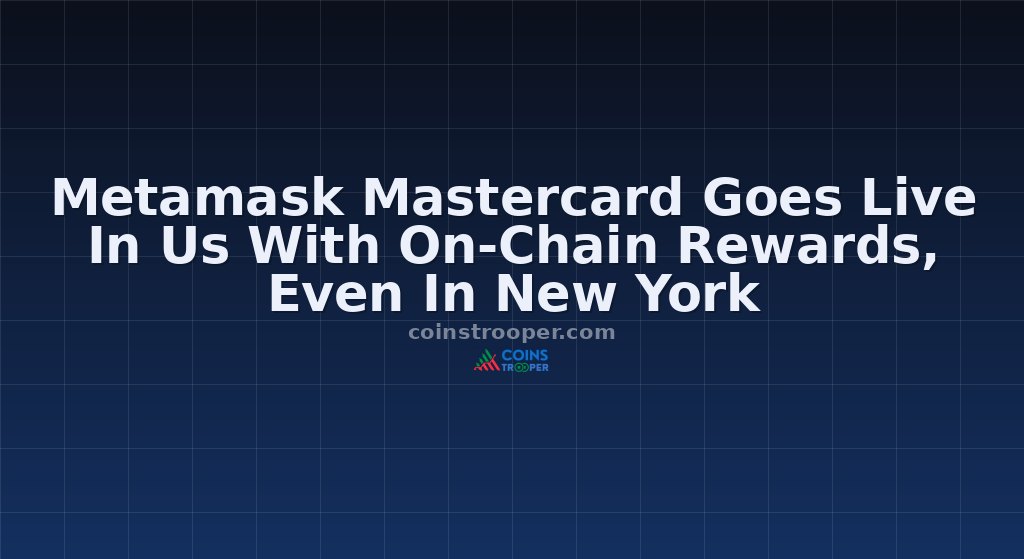 Metamask Mastercard Goes Live In Us With On-Chain Rewards, Even In New York