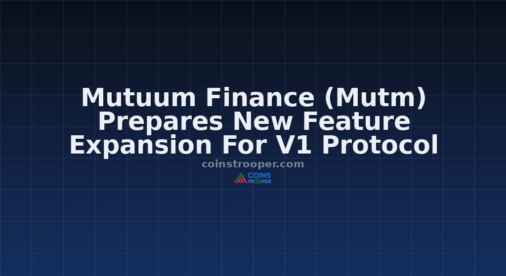 Mutuum Finance (Mutm) Prepares New Feature Expansion For V1 Protocol