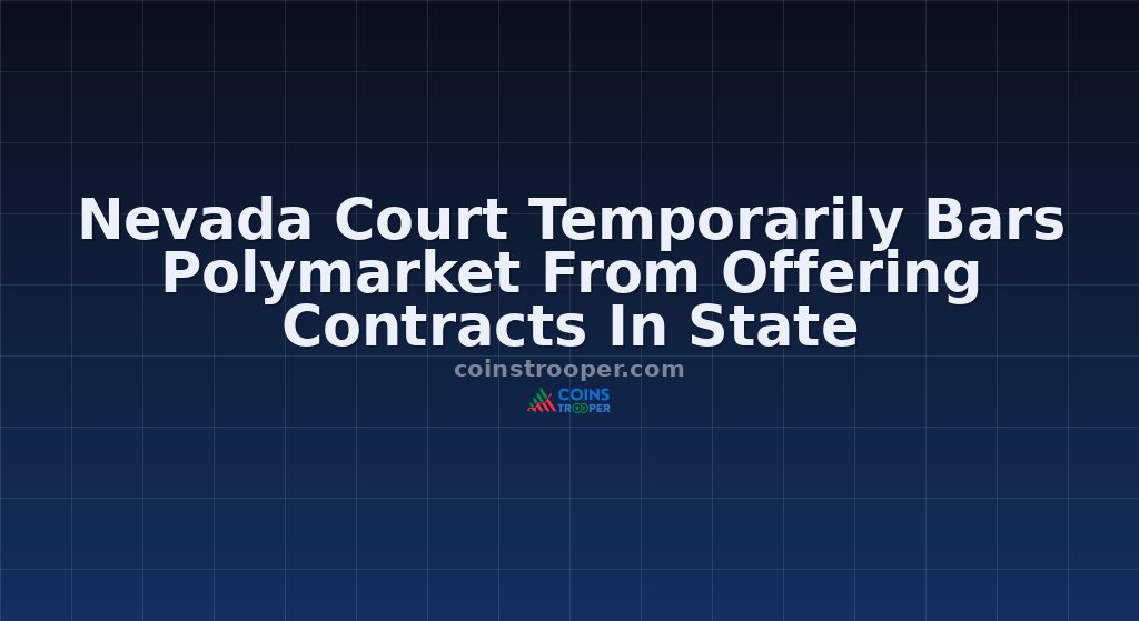 Nevada Court Temporarily Bars Polymarket From Offering Contracts In State