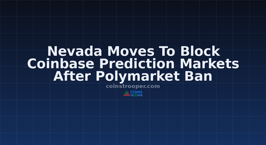 Nevada Moves To Block Coinbase Prediction Markets After Polymarket Ban