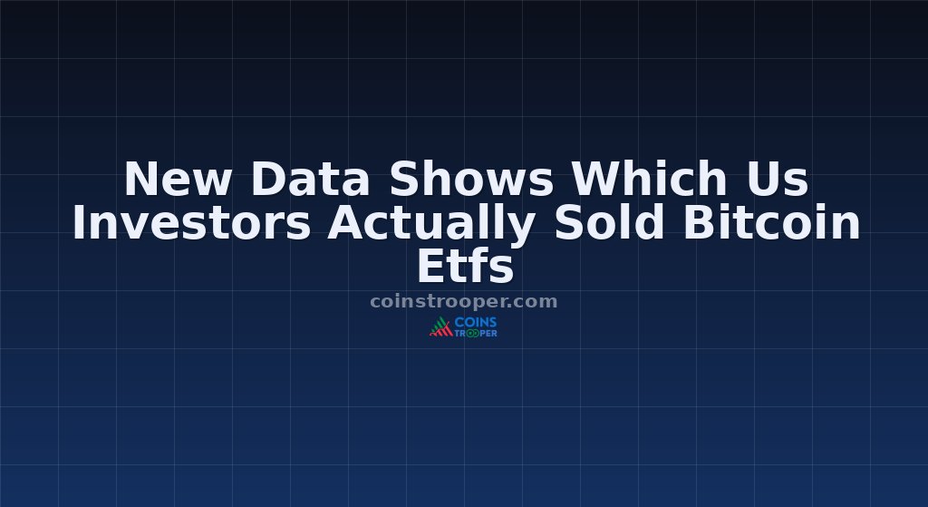 New Data Shows Which Us Investors Actually Sold Bitcoin Etfs