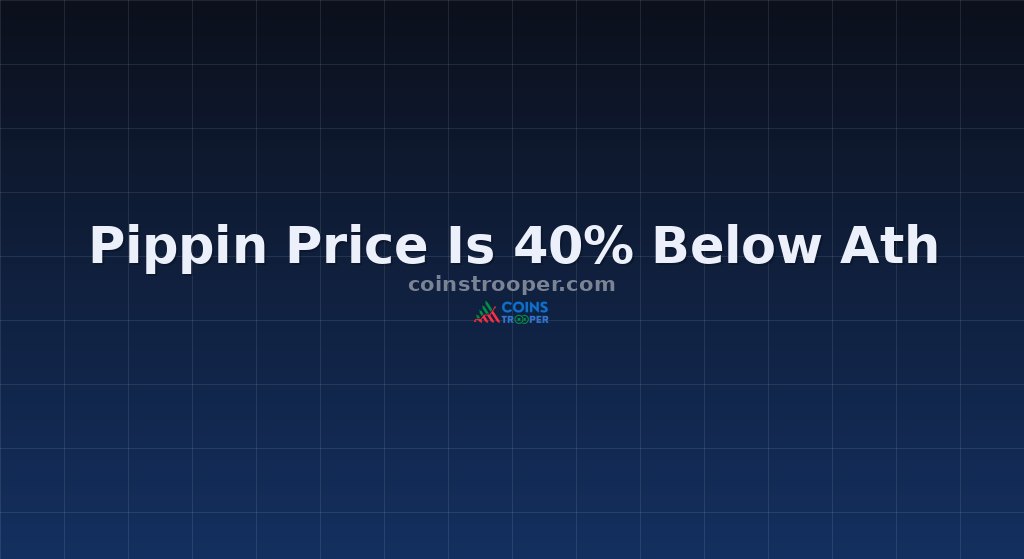 Pippin Price Is 40% Below Ath