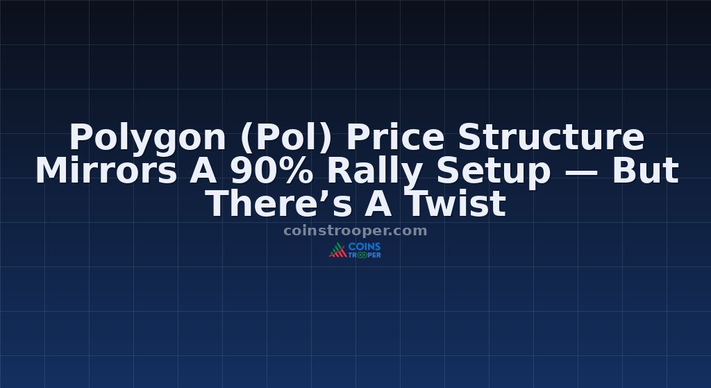 Polygon (Pol) Price Structure Mirrors A 90% Rally Setup — But There’s A Twist