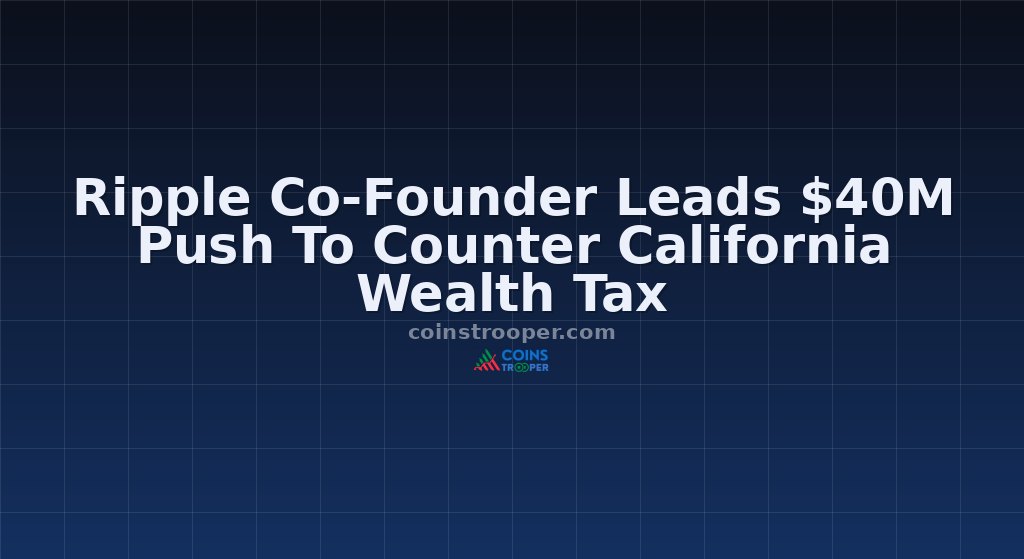 Ripple Co-Founder Leads $40M Push To Counter California Wealth Tax