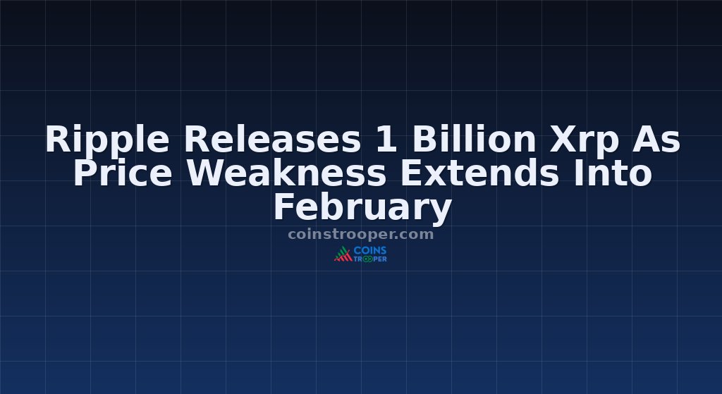 Ripple Releases 1 Billion Xrp As Price Weakness Extends Into February