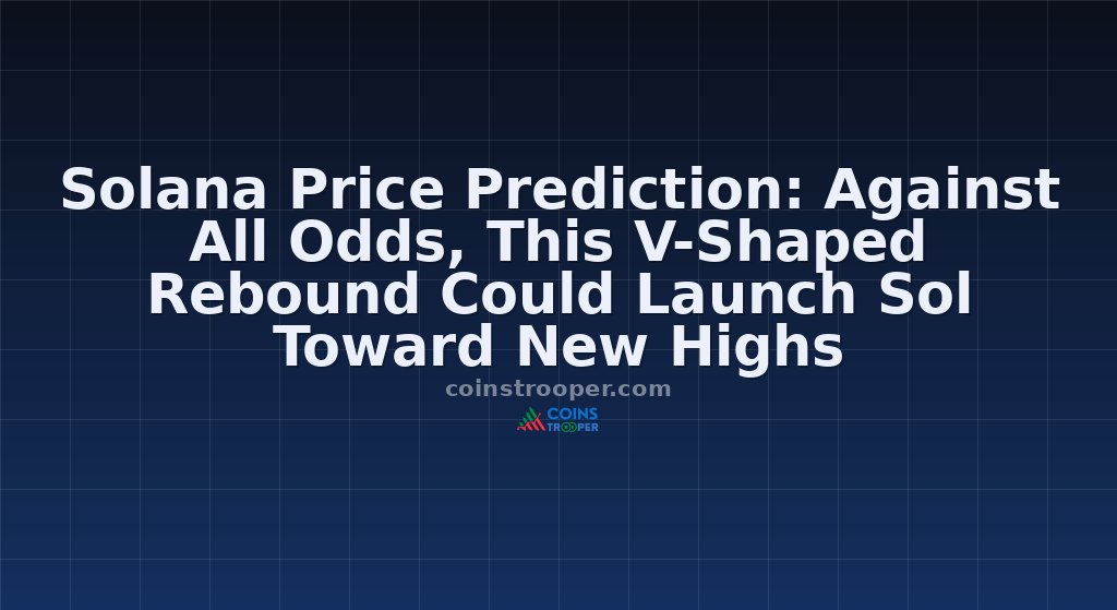 Solana Price Prediction: Against All Odds, This V-Shaped Rebound Could Launch Sol Toward New Highs