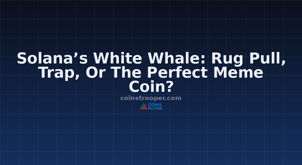 Solana’s White Whale: Rug Pull, Trap, Or The Perfect Meme Coin?