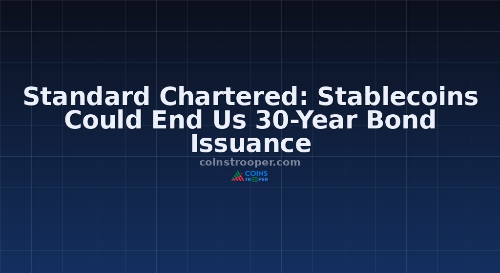 Standard Chartered: Stablecoins Could End Us 30-Year Bond Issuance