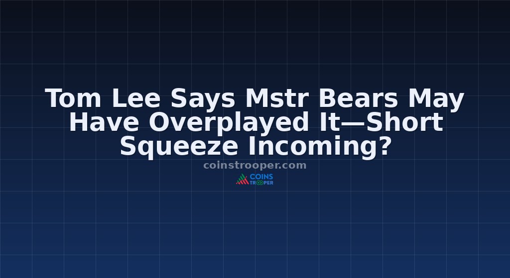 Tom Lee Says Mstr Bears May Have Overplayed It—Short Squeeze Incoming?