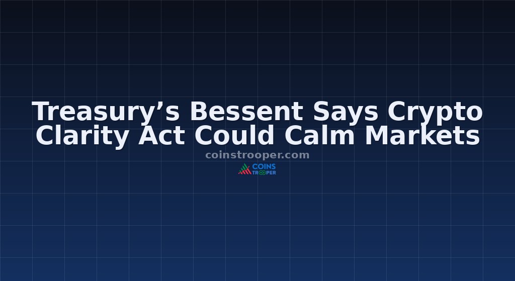 Treasury’s Bessent Says Crypto Clarity Act Could Calm Markets