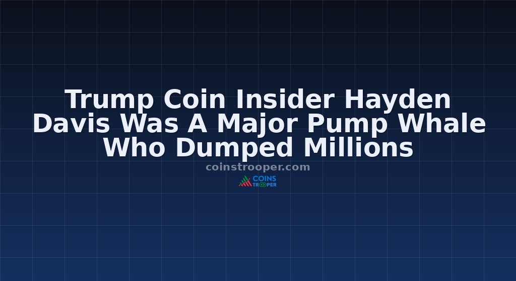 Trump Coin Insider Hayden Davis Was A Major Pump Whale Who Dumped Millions
