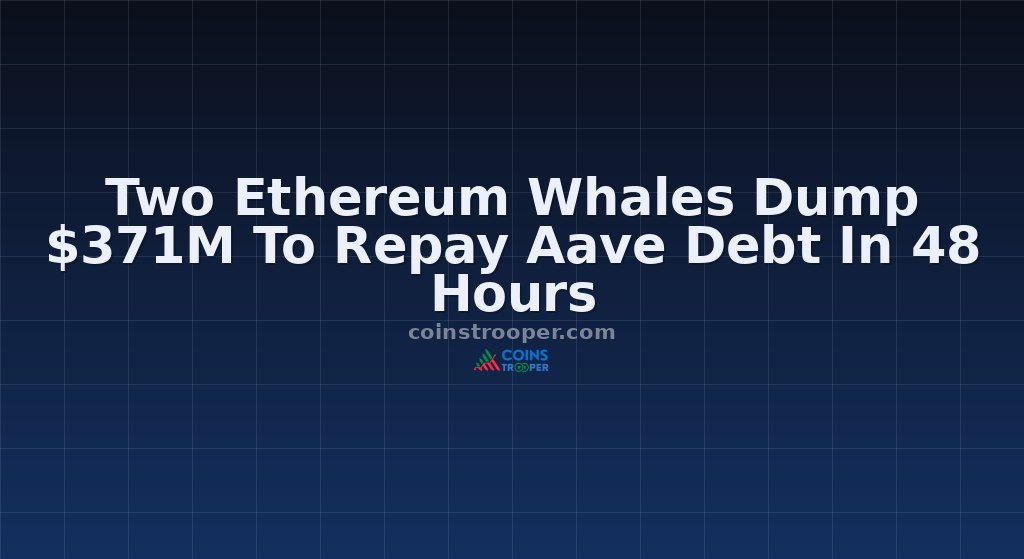 Two Ethereum Whales Dump $371M To Repay Aave Debt In 48 Hours