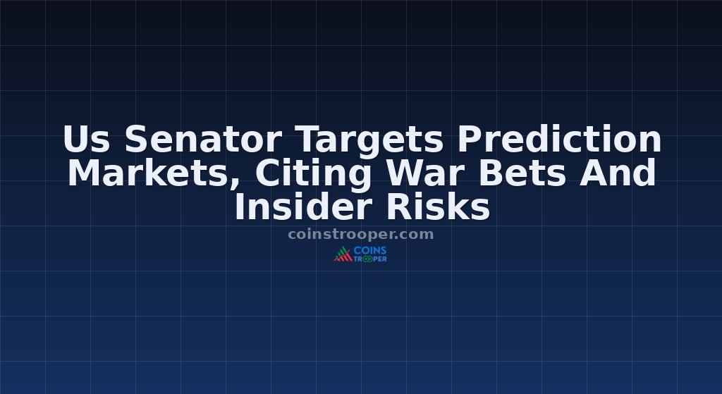 Us Senator Targets Prediction Markets, Citing War Bets And Insider Risks