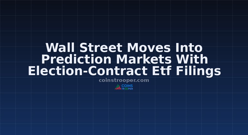 Wall Street Moves Into Prediction Markets With Election-Contract Etf Filings