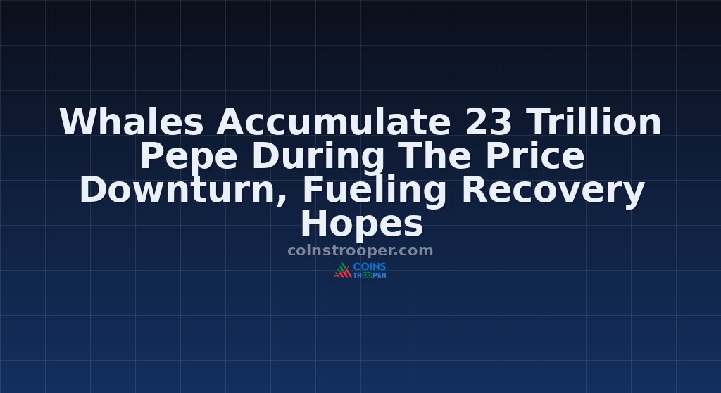 Whales Accumulate 23 Trillion Pepe During The Price Downturn, Fueling Recovery Hopes