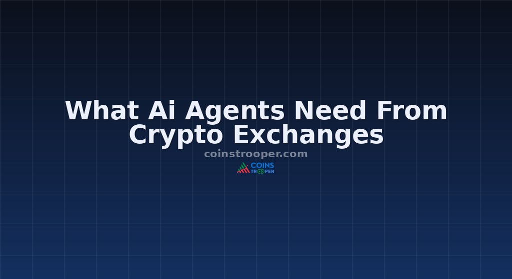 What Ai Agents Need From Crypto Exchanges