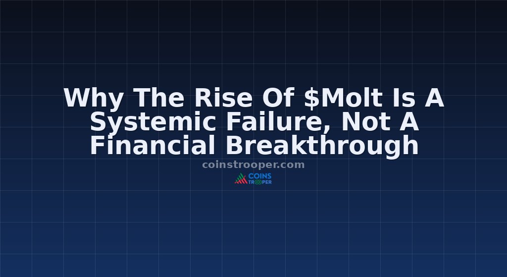 Why The Rise Of $Molt Is A Systemic Failure, Not A Financial Breakthrough