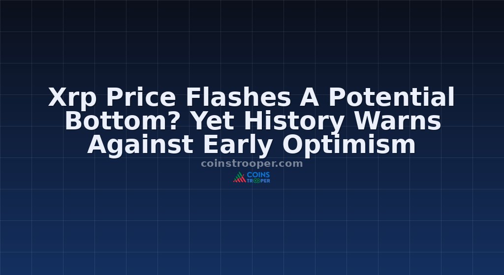 Xrp Price Flashes A Potential Bottom? Yet History Warns Against Early Optimism