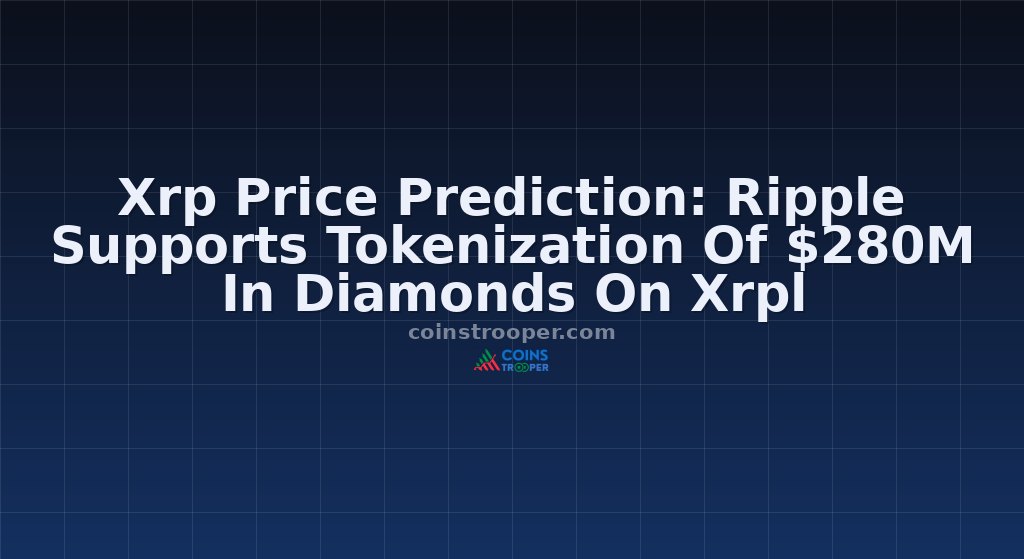 Xrp Price Prediction: Ripple Supports Tokenization Of $280M In Diamonds On Xrpl