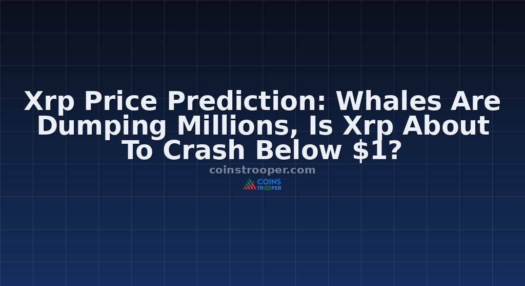 Xrp Price Prediction: Whales Are Dumping Millions, Is Xrp About To Crash Below $1?