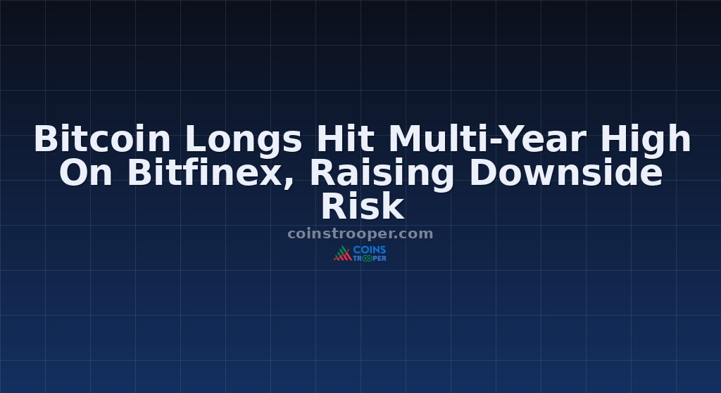 Bitcoin Longs Hit Multi-Year High On Bitfinex, Raising Downside Risk