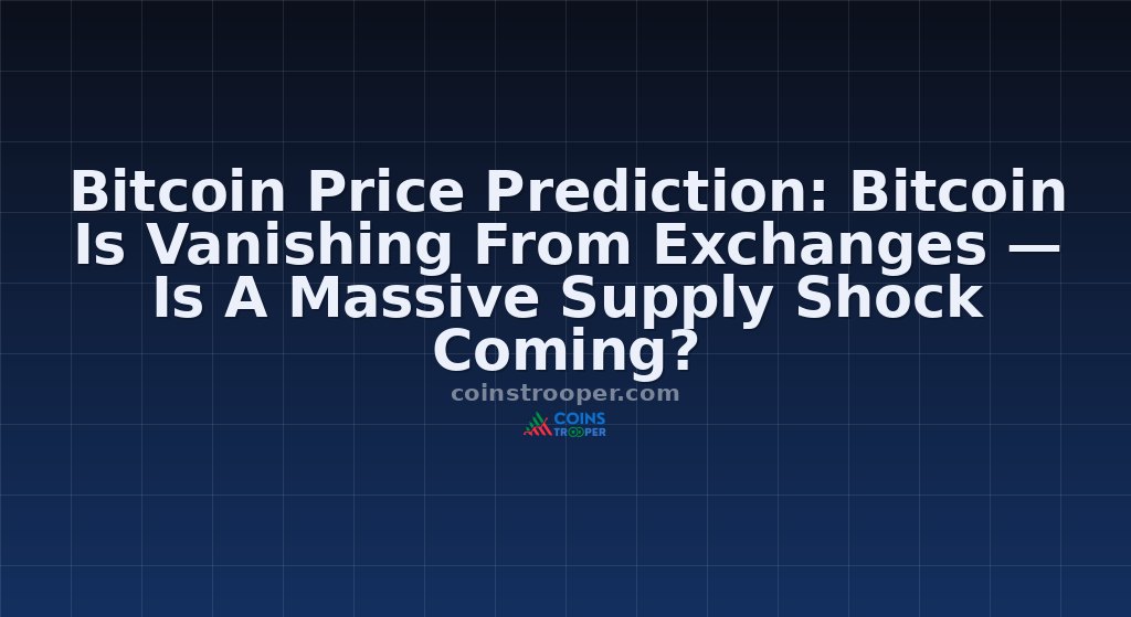 Bitcoin Price Prediction: Bitcoin Is Vanishing From Exchanges — Is A Massive Supply Shock Coming?
