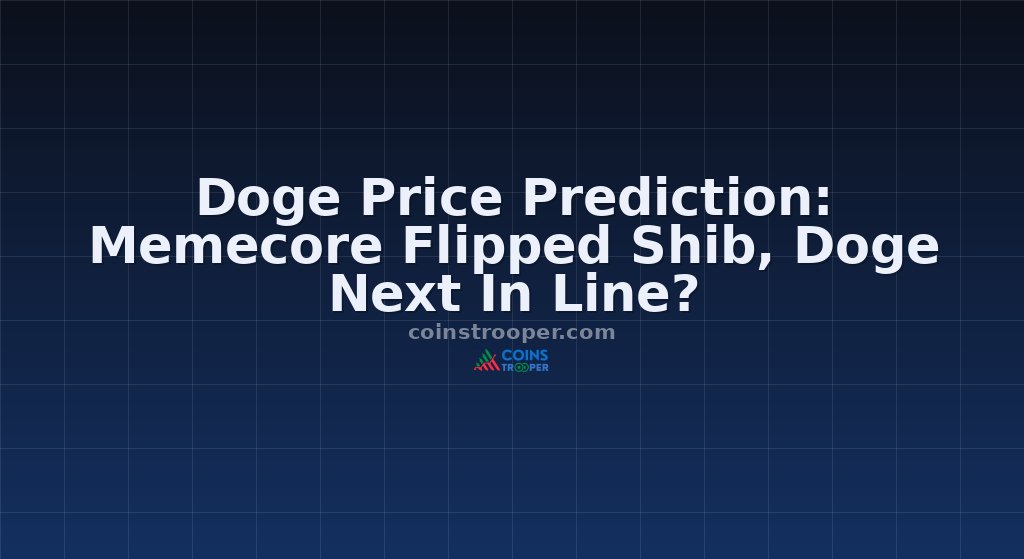 Doge Price Prediction: Memecore Flipped Shib, Doge Next In Line?