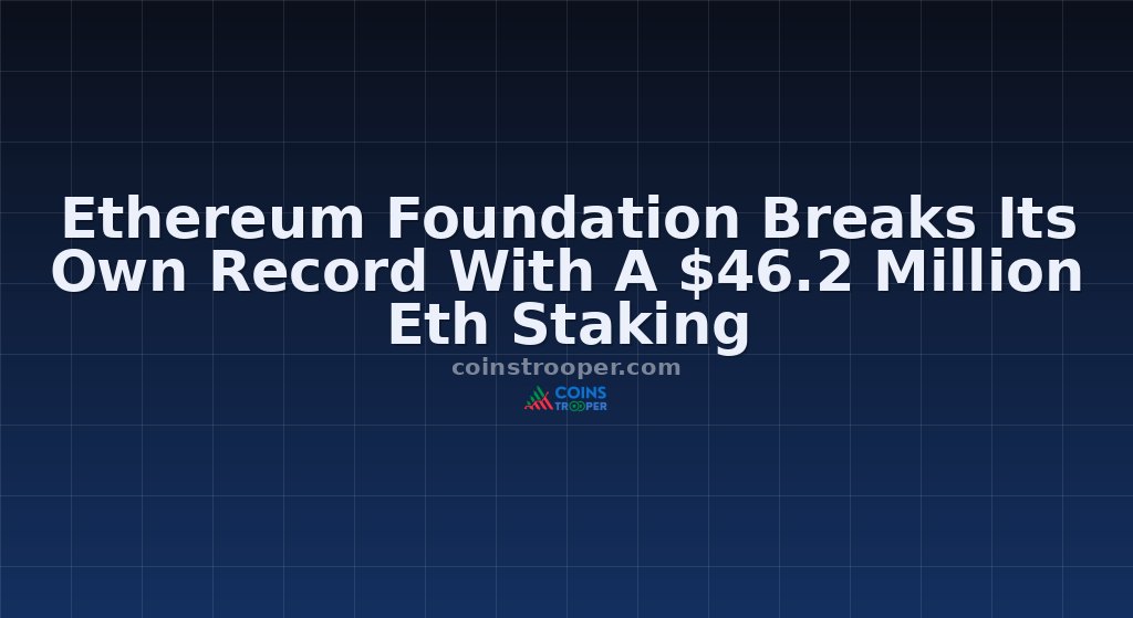 Ethereum Foundation Breaks Its Own Record With A $46.2 Million Eth Staking