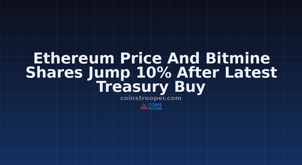 Ethereum Price And Bitmine Shares Jump 10% After Latest Treasury Buy