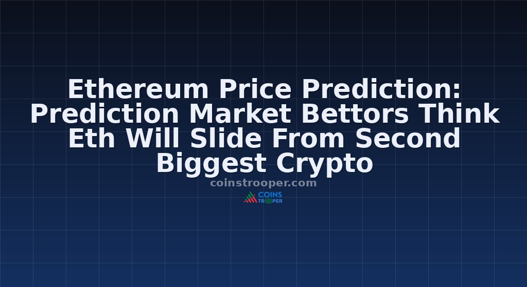 Ethereum Price Prediction: Prediction Market Bettors Think Eth Will Slide From Second Biggest Crypto