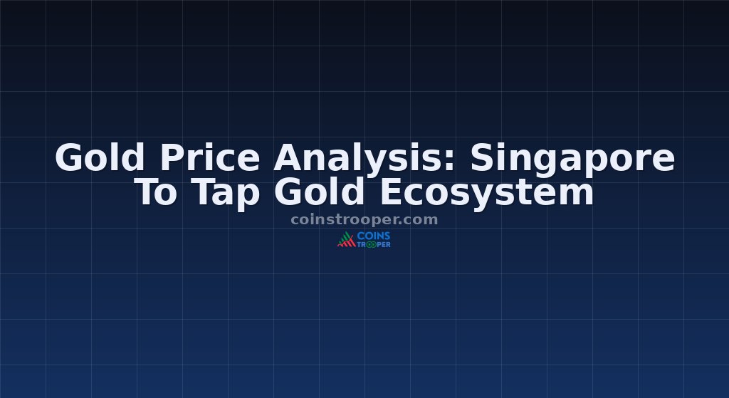 Gold Price Analysis: Singapore To Tap Gold Ecosystem