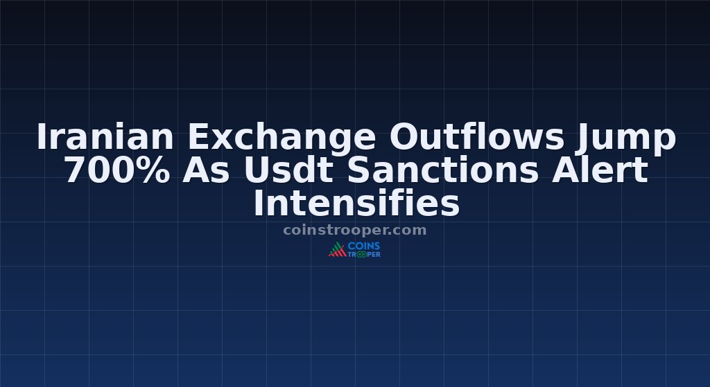 Iranian Exchange Outflows Jump 700% As Usdt Sanctions Alert Intensifies