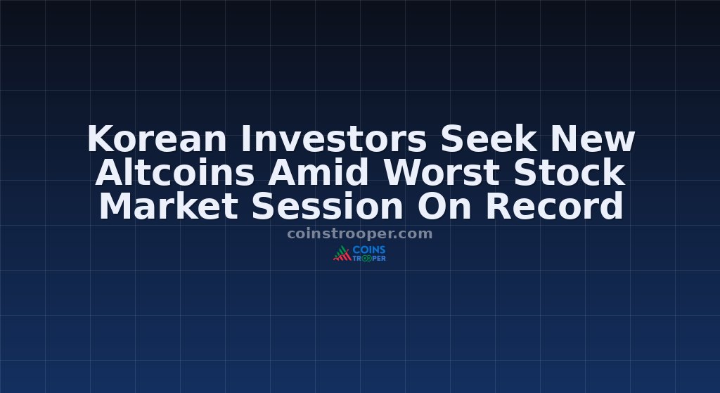 Korean Investors Seek New Altcoins Amid Worst Stock Market Session On Record