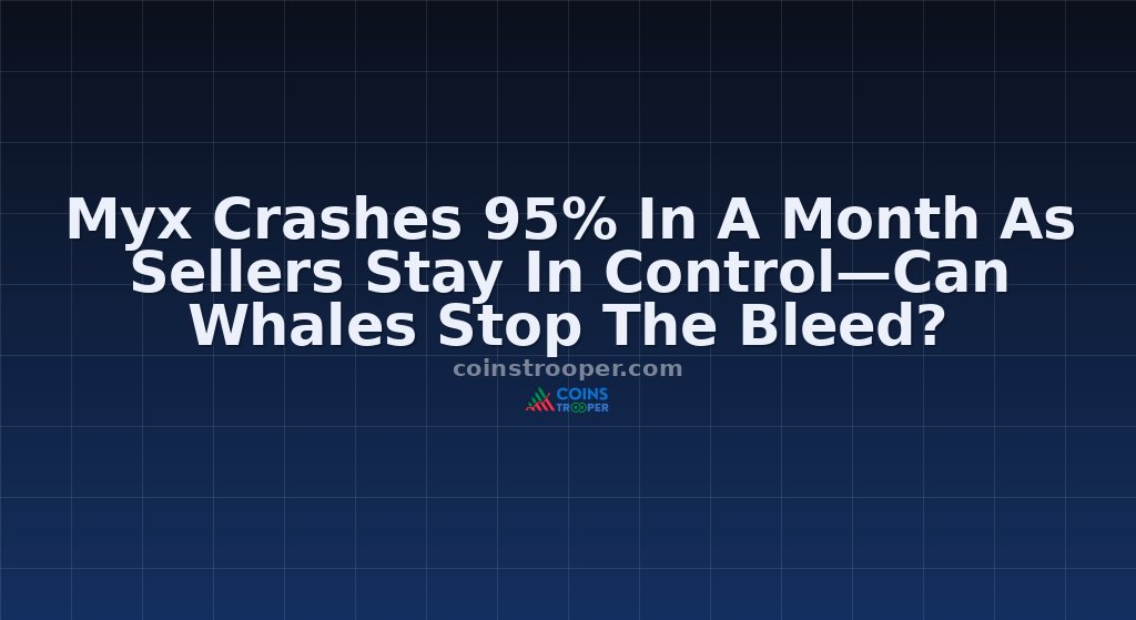 Myx Crashes 95% In A Month As Sellers Stay In Control—Can Whales Stop The Bleed?