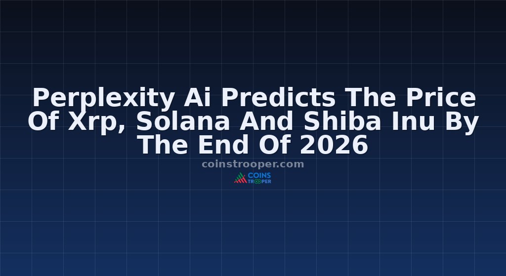 Perplexity Ai Predicts The Price Of Xrp, Solana And Shiba Inu By The End Of 2026
