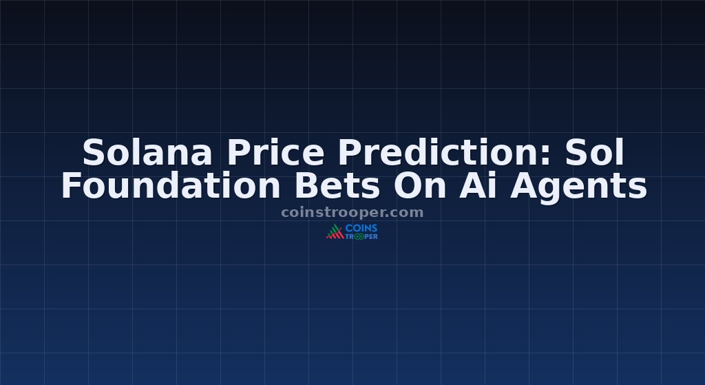 Solana Price Prediction: Sol Foundation Bets On Ai Agents