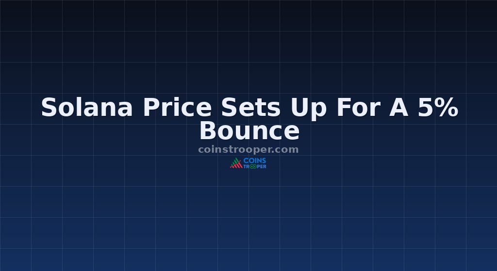 Solana Price Sets Up For A 5% Bounce