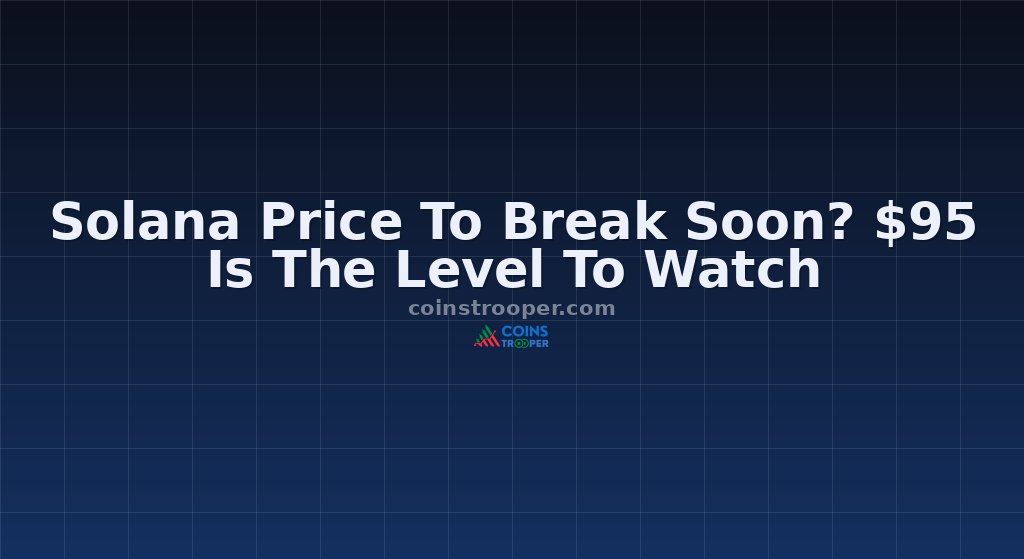 Solana Price To Break Soon? $95 Is The Level To Watch