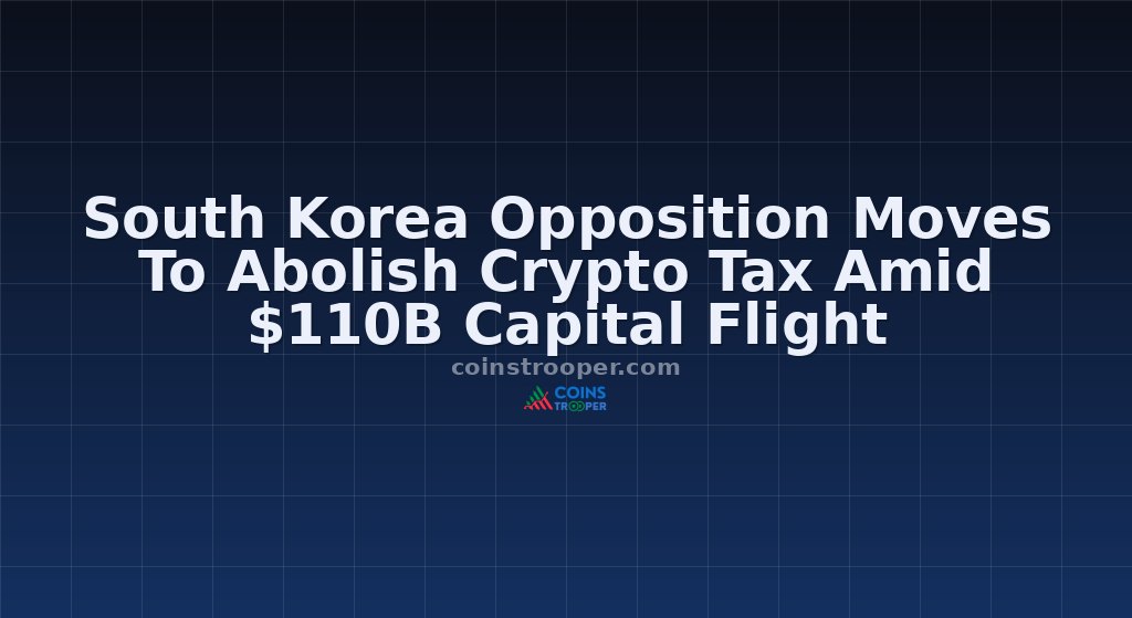South Korea Opposition Moves To Abolish Crypto Tax Amid $110B Capital Flight