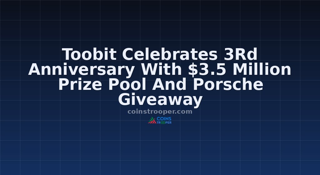 Toobit Celebrates 3Rd Anniversary With $3.5 Million Prize Pool And Porsche Giveaway