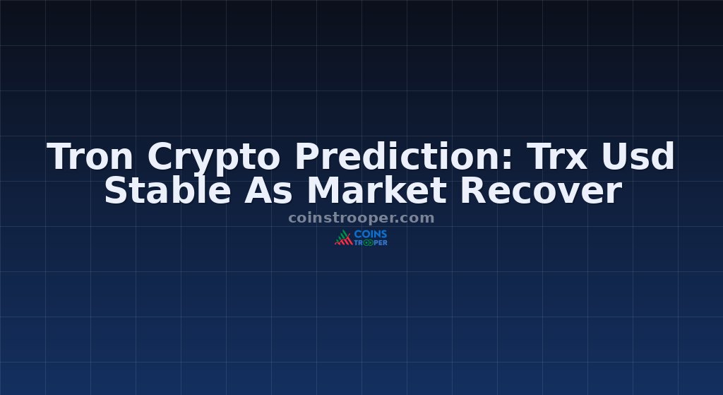 Tron Crypto Prediction: Trx Usd Stable As Market Recover