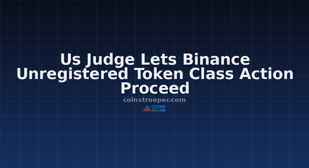 Us Judge Lets Binance Unregistered Token Class Action Proceed