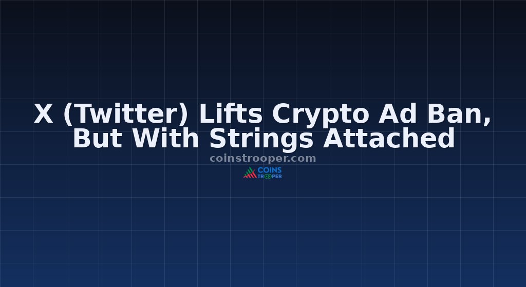 X (Twitter) Lifts Crypto Ad Ban, But With Strings Attached
